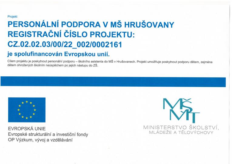 PERSONÁLNÍ PODPORA V MŠ HRUŠOVANY, CZ.02.02.03/00/22_002/0002161